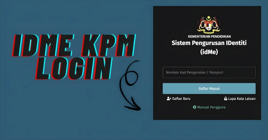 IDME KPM Sistem|Log Masuk, Pendaftaran(idme.moe.gov.my)2025