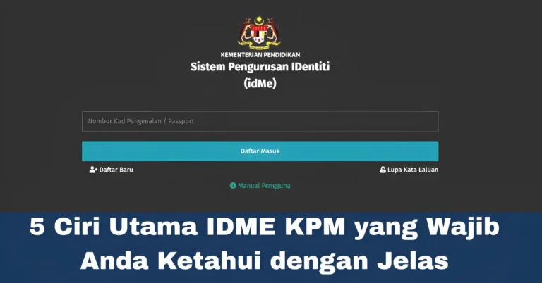 5 Ciri Utama IDME KPM yang Wajib Anda Ketahui dengan Jelas