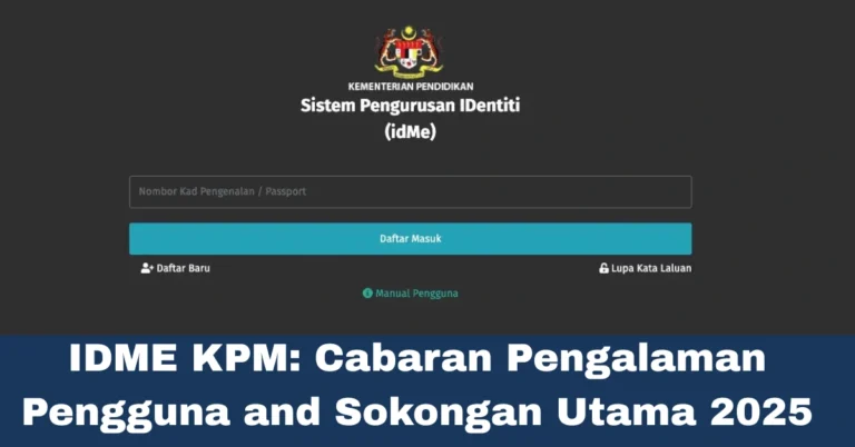 IDME KPM: Cabaran Pengalaman Pengguna and Sokongan Utama2025