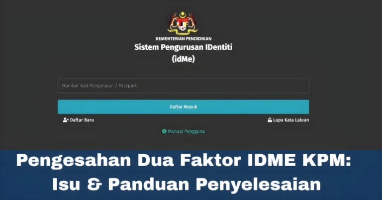 Pengesahan Dua Faktor (MFA) IDME KPM: Isu Umum dan Penyelesaian