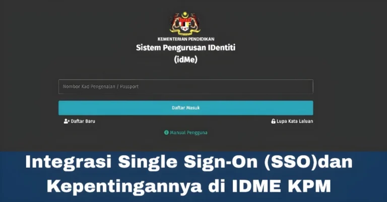 Integrasi Single Sign-On (SSO)dan Kepentingannya di IDME KPM