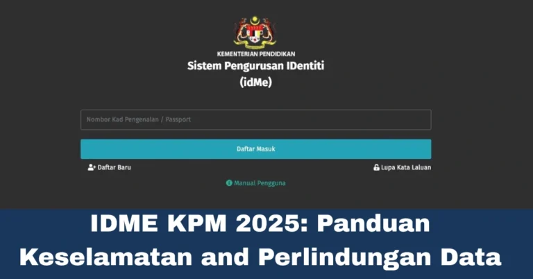 IDME KPM 2025: Panduan Keselamatan and Perlindungan Data
