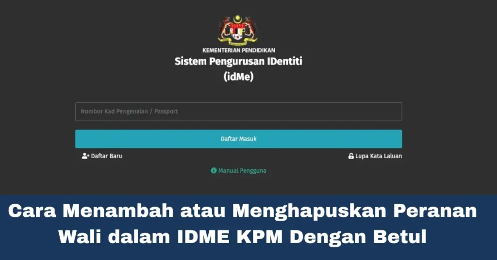 Cara Menambah atau Menghapuskan Peranan Wali dalam IDME KPM Dengan Betul