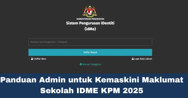 Panduan Admin untuk Kemaskini Maklumat Sekolah IDME KPM 2025