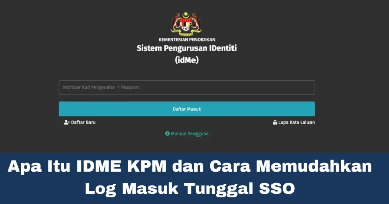 Apa Itu IDME KPM dan Cara Memudahkan Log Masuk Tunggal SSO