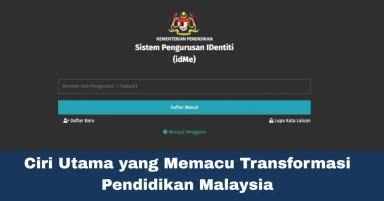 Ciri Utama yang Memacu Transformasi Pendidikan Malaysia