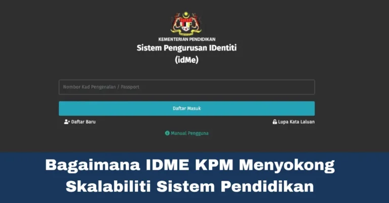 Bagaimana IDME KPM Menyokong Skalabiliti Sistem Pendidikan