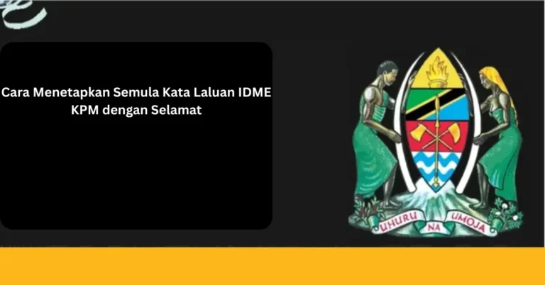 Cara Menetapkan Semula Kata Laluan IDME KPM dengan Selamat