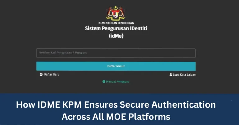 How IDME KPM Ensures Secure Authentication Across All MOE Platforms