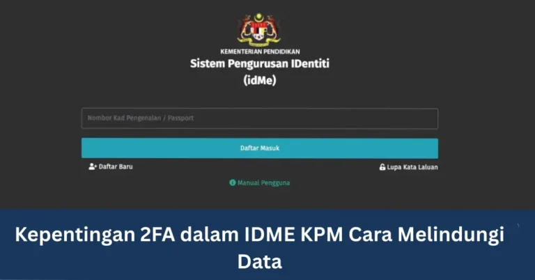 Kepentingan 2FA dalam IDME KPM Cara Melindungi Data