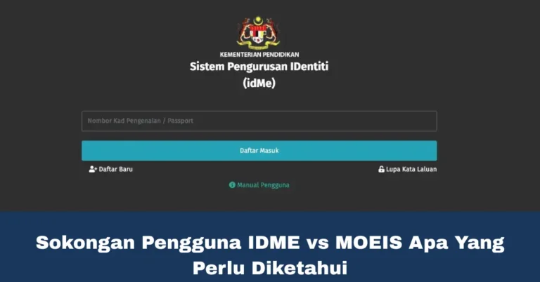 Sokongan Pengguna IDME vs MOEIS Apa Yang Perlu Diketahui
