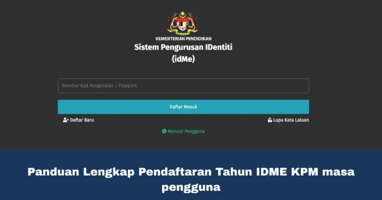 Panduan Lengkap Pendaftaran Tahun IDME KPM masa pengguna