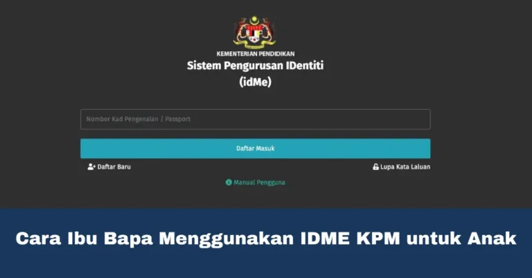 Cara Ibu Bapa Menggunakan IDME KPM untuk Anak