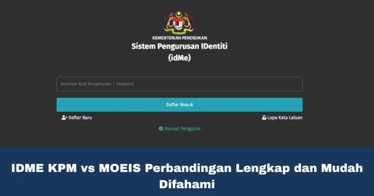 IDME KPM vs MOEIS Perbandingan Lengkap dan Mudah Difahami