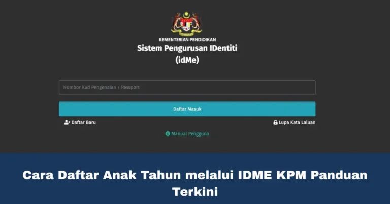 Cara Daftar Anak Tahun melalui IDME KPM Panduan Terkini
