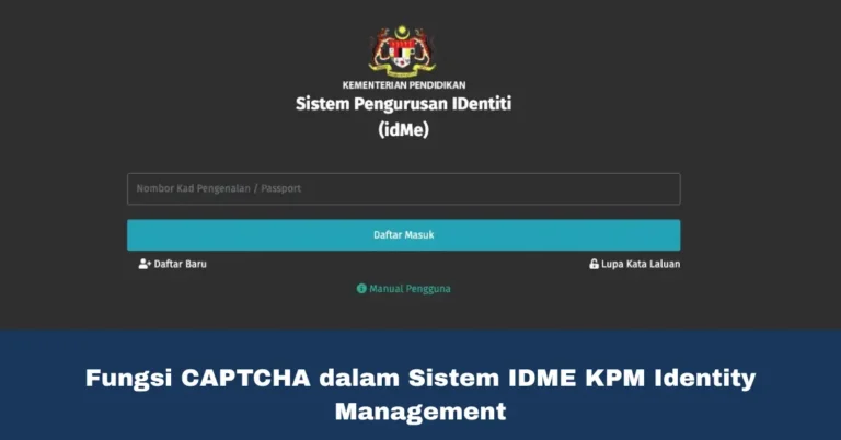 Fungsi CAPTCHA dalam Sistem IDME KPM Identity Management