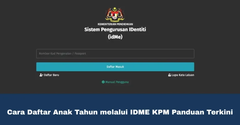 Cara Daftar Anak Tahun melalui IDME KPM Panduan Terkini