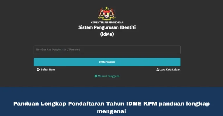 Panduan Lengkap Pendaftaran Tahun IDME KPM panduan lengkap mengenai